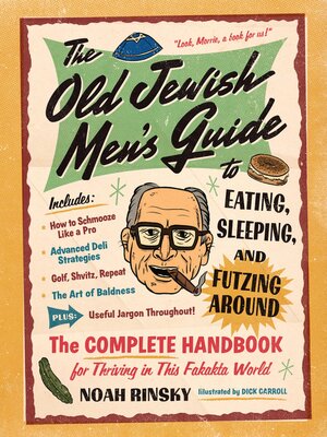 cover image of The Old Jewish Men's Guide to Eating, Sleeping, and Futzing Around